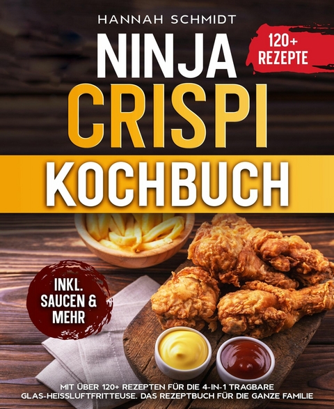 Ninja CRISPi Kochbuch - Hannah Schmidt