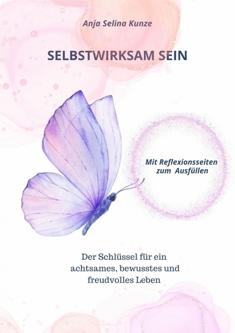Selbstwirksam Sein - Anja Selina Kunze