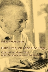 Hallo Oma, ich habe eine Frage - Lukas Niederberger
