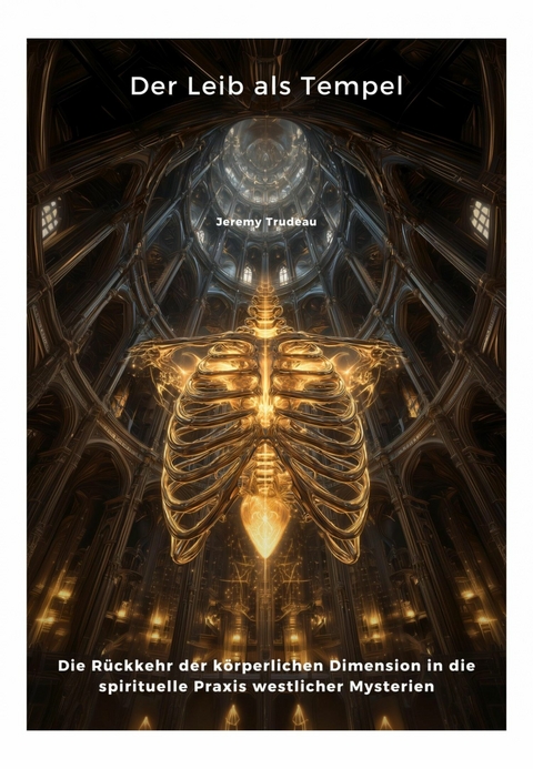 Der Leib als Tempel - Jeremy Trudeau