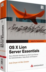 OS X Lion Server Essentials - Arek Dreyer, Ben Greisler