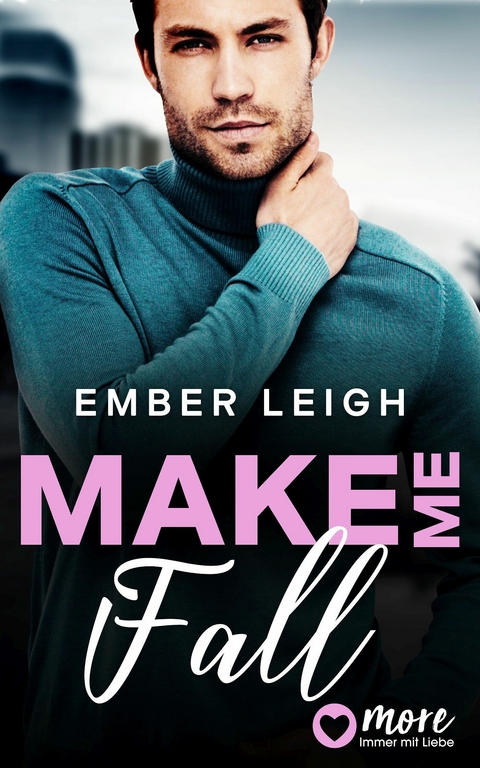 Make Me Fall - Ember Leigh