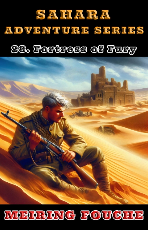Fortress of Fury -  Meiring Fouche,  Pieter Haasbroek