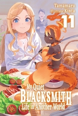 My Quiet Blacksmith Life in Another World: Volume 11 -  Tamamaru
