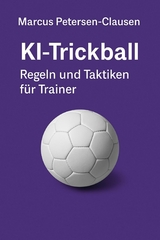 KI-Trickball – Regeln und Taktiken für Trainer - Marcus PC Petersen - Clausen