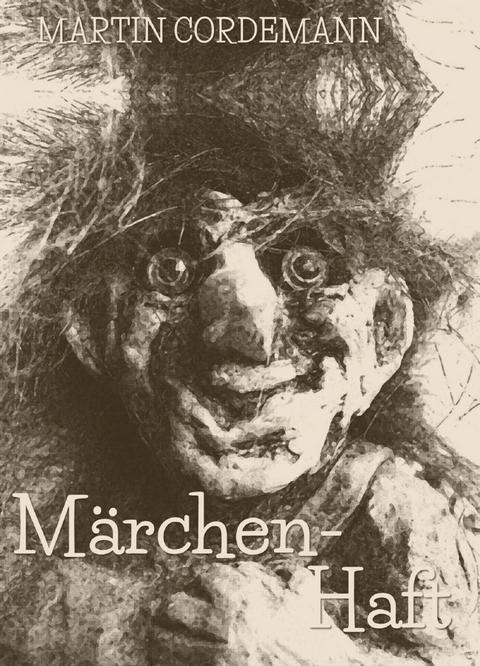 M&auml;rchen-Haft - Martin Cordemann