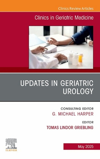 Updates in Geriatric Urology, An Issue of Clinics in Geriatric Medicine