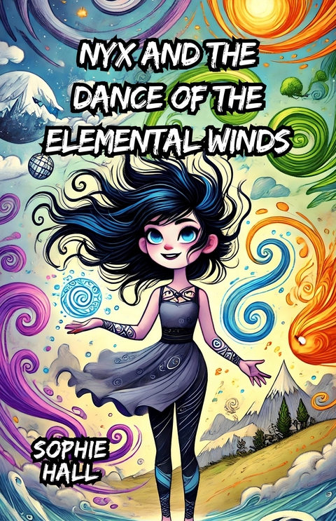 Nyx and the Dance of the Elemental Winds -  Sophie Hall