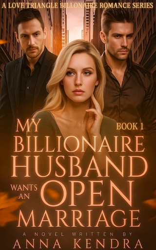 My Billionaire Husband Wants An Open Marriage