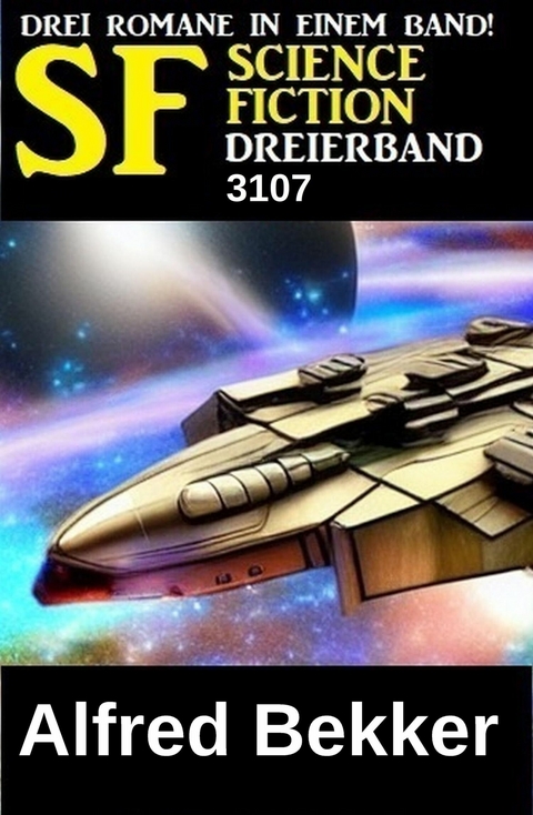 Science Fiction Dreierband 3107 -  Alfred Bekker