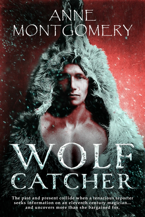 Wolf Catcher -  Anne Montgomery