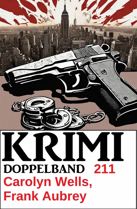 Krimi Doppelband 211 -  Carolyn Wells,  Frank Aubrey