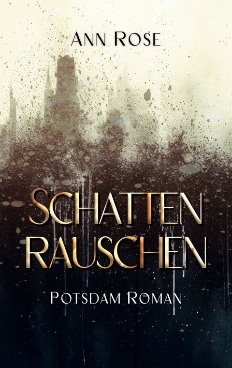 Schattenrauschen - Ann Rose