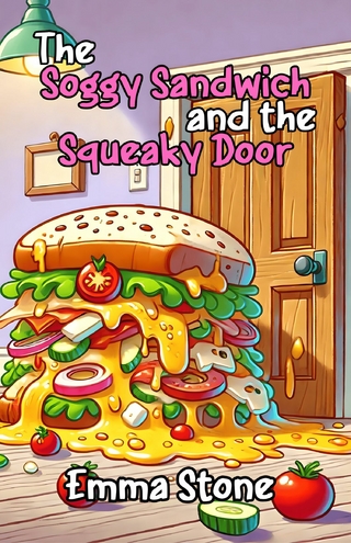 The Soggy Sandwich and the Squeaky Door