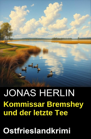 Kommissar Bremshey und der letzte Tee: Ostfrieslandkrimi