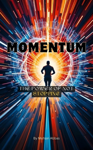 Momentum, The Power of Not Stopping