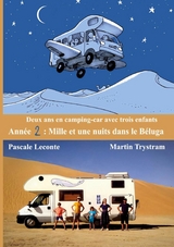 Deux ans en camping-car avec trois enfants - Pascale LeConte, Martin Trystram