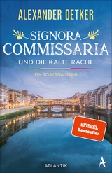 Signora Commissaria und die kalte Rache - Alexander Oetker