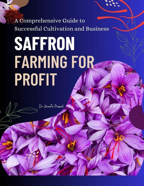 Saffron Farming for Profit -  Vineeta Prasad