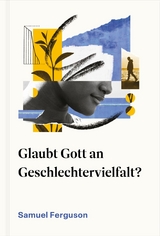 Glaubt Gott an Geschlechtervielfalt? - Samuel Ferguson