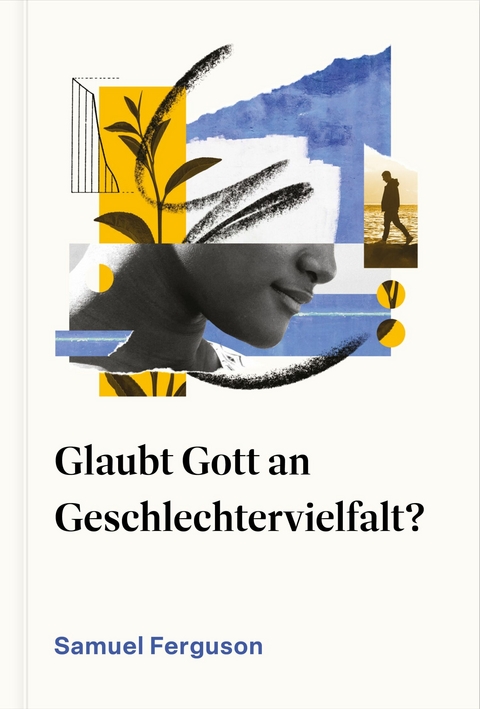 Glaubt Gott an Geschlechtervielfalt? - Samuel Ferguson