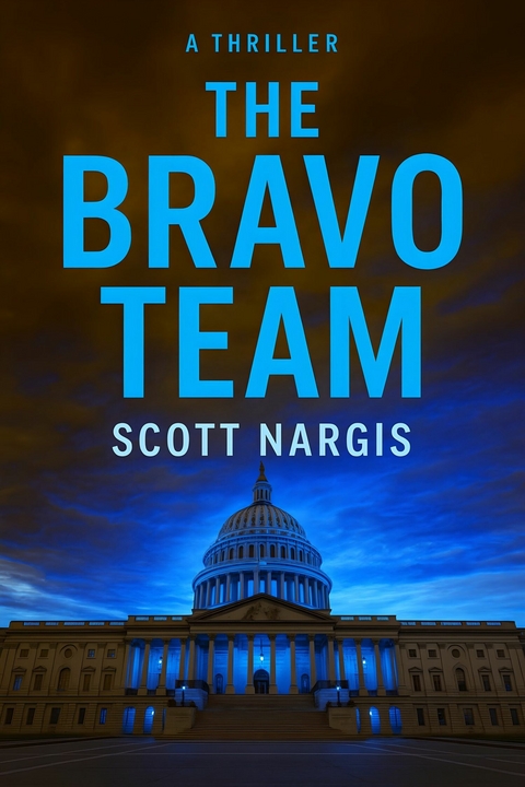 The Bravo Team -  Scott Nargis