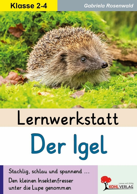 Lernwerkstatt Der Igel -  Gabriela Rosenwald