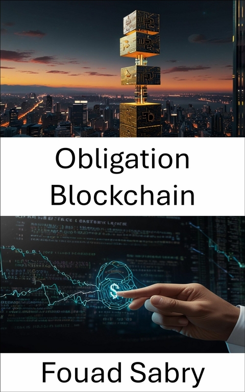 Obligation Blockchain -  Fouad Sabry