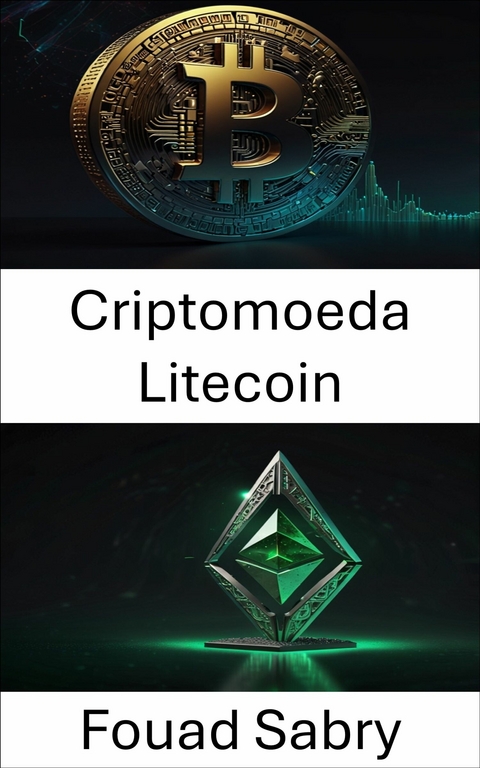 Criptomoeda Litecoin -  Fouad Sabry