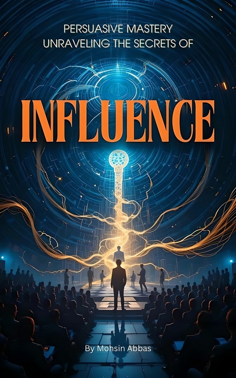 Persuasive Mastery -  Mohsin Abbas