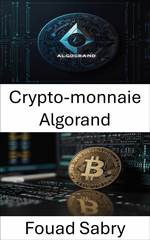 Crypto-monnaie Algorand -  Fouad Sabry