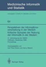 Perspektiven der Informationsverarbeitung in der Medizin Kritische Synopse der Nutzung der Informatik in der Medizin - 