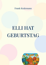 Elli hat Geburtstag - Frank Kralemann
