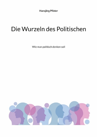 Die Wurzeln des Politischen