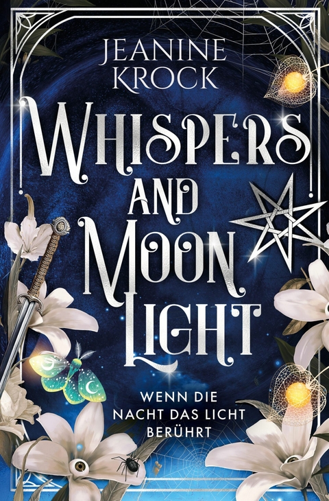 Whispers and Moonlight &ndash; Wenn die Nacht das Licht ber&uuml;hrt - Jeanine Krock
