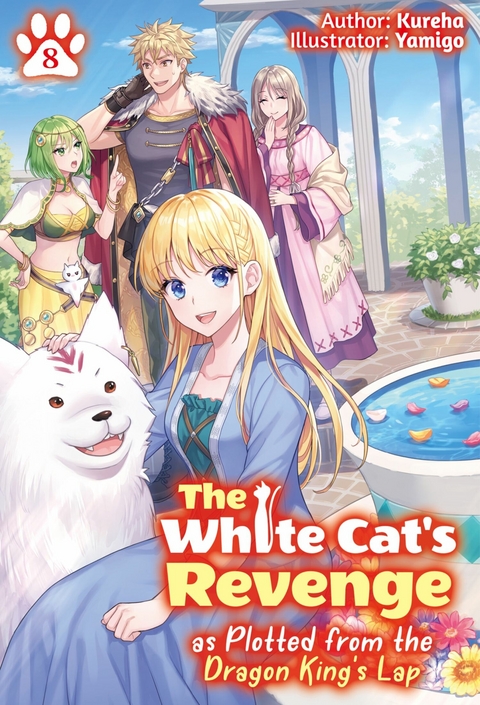 White Cat's Revenge as Plotted from the Dragon King's Lap: Volume 8 -  Kureha
