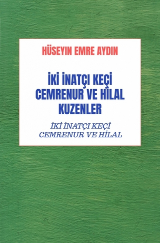 İKİ İNATÇI KEÇİ CEMRENUR VE HİLAL KUZENLER