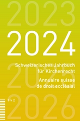 Schweizerisches Jahrbuch f&uuml;r Kirchenrecht / Annuaire suisse de droit eccl&eacute;sial 2024 - 