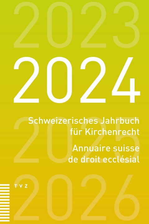 Schweizerisches Jahrbuch f&uuml;r Kirchenrecht / Annuaire suisse de droit eccl&eacute;sial 2024 - 