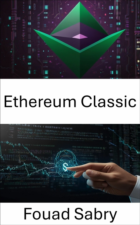 Ethereum Classic -  Fouad Sabry
