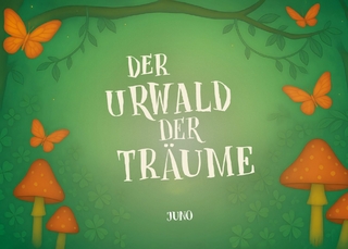 Der Urwald der Träume