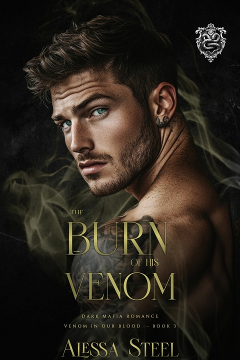 The Burn of His Venom -  Alessa Steel