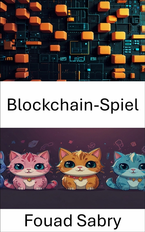 Blockchain-Spiel -  Fouad Sabry
