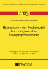 Biomechanik &ndash; vom Muskelmodell bis zur angewandten Bewegungswissenschaft - 