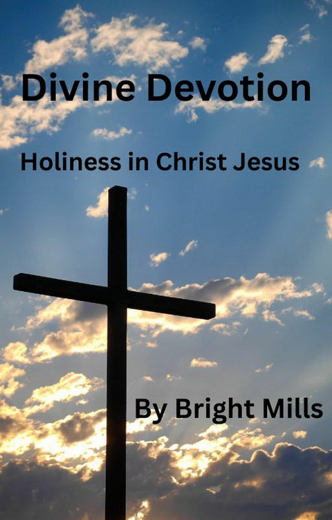 Divine Devotion - Bright Mills