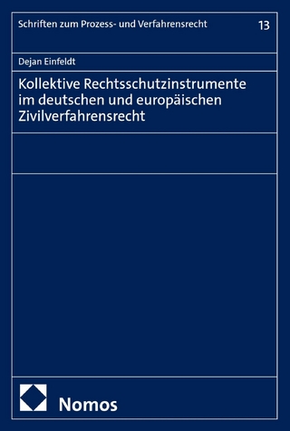 Kollektive Rechtsschutzinstrumente im deutschen und europäischen Zivilverfahrensrecht