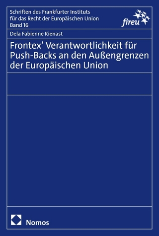 Frontex' Verantwortlichkeit für Push-Backs an den Außengrenzen der Europäischen Union