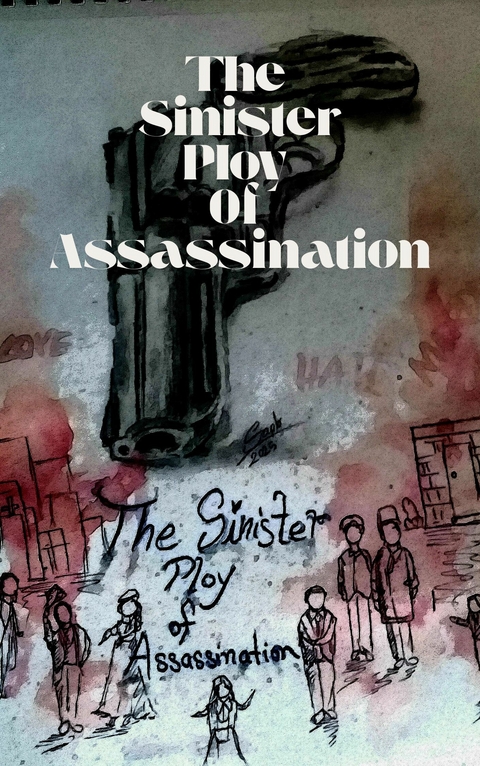The Sinister Ploy Of Assassination -  Sapto Mitra