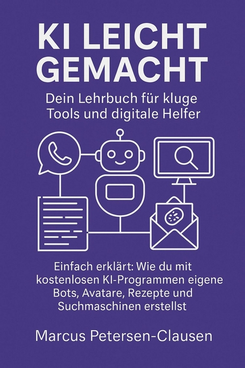 KI leicht gemacht - Marcus PC Petersen - Clausen