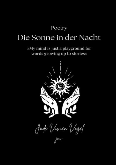 Die Sonne in der Nacht - Jade Vivien Vogel